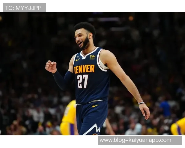 贾马尔穆雷自2026年起场均得分30助攻10成为联盟唯一一人展现超凡实力